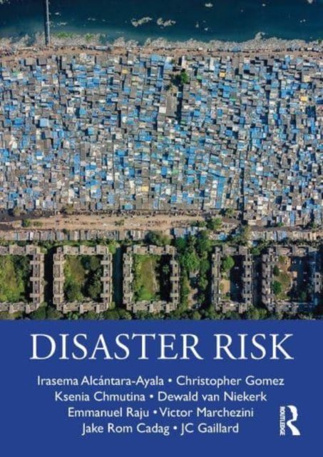 Cover for Alcantara-Ayala, Irasema (Instituto de Gegrafia, UNAM Ciudad Universitar, Mexico.) · Disaster Risk (Paperback Book) (2022)