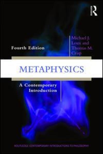 Cover for Michael J. Loux · Metaphysics: A Contemporary Introduction - Routledge Contemporary Introductions to Philosophy (Paperback Book) (2017)