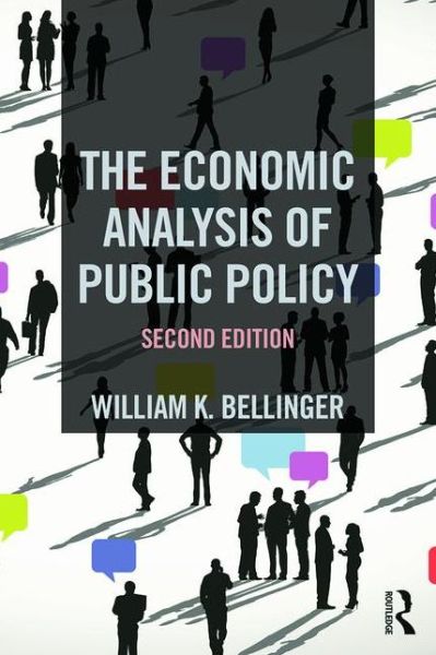 Cover for Bellinger, William K. (Dickinson College, USA) · The Economic Analysis of Public Policy (Paperback Book) (2015)