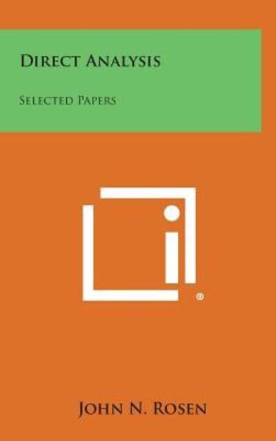 Cover for John N Rosen · Direct Analysis: Selected Papers (Hardcover Book) (2013)