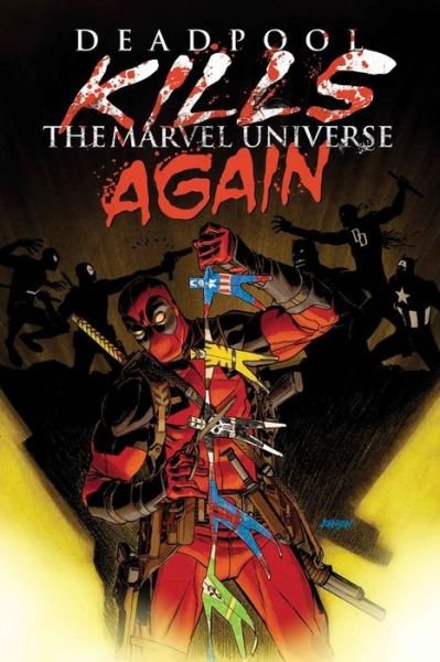 Cover for Cullen Bunn · Deadpool Kills The Marvel Universe Again (Paperback Bog) (2017)