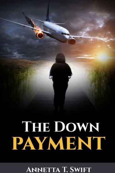 Cover for Annetta Swift · The Down Payment (Taschenbuch) (2006)