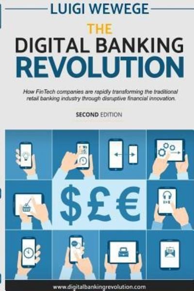 Cover for Luigi Wewege · The Digital Banking Revolution, Second Edition (Paperback Book) (2017)