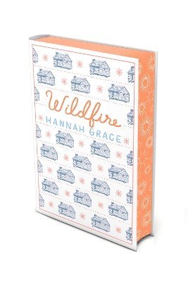 Cover for Hannah Grace · Wildfire: Deluxe Edition Hardcover: The Instant Global #1 and Sunday Times Bestseller (Inbunden Bok) (2025)