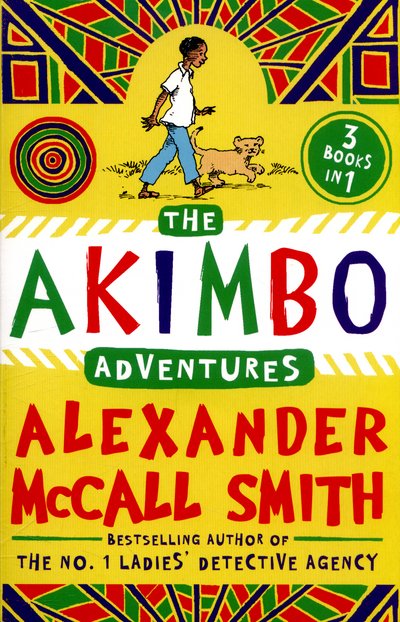 The Akimbo Adventures - Akimbo - Alexander McCall Smith - Kirjat - HarperCollins Publishers - 9781405265348 - torstai 7. toukokuuta 2015