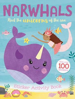 Narwhals: Sticker Activity Book - Egmont Publishing UK - Bøker - Egmont UK Ltd - 9781405294348 - 1. april 2019