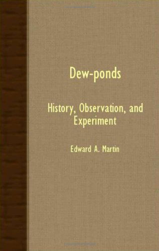 Dew-ponds; History, Observation, and Experiment - Edward A. Martin - Bücher - Landor Press - 9781408602348 - 26. Oktober 2007