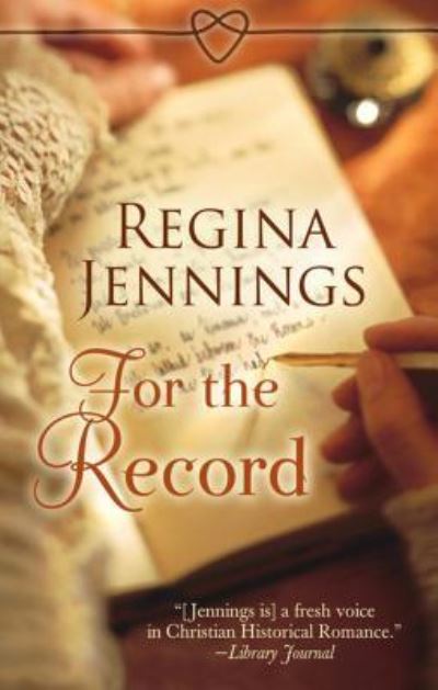 Cover for Regina Jennings · For the Record (Book) (2017)