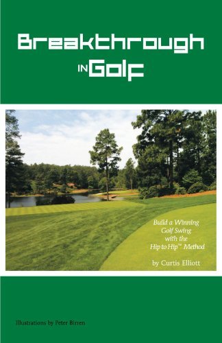 Cover for Curtis Elliott · Breakthrough in Golf: Build a Winning Golf Swing with the Hip to Hip Method (Paperback Bog) (2012)