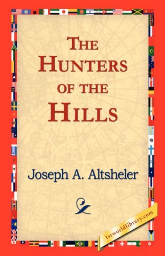 Cover for Joseph A. Altsheler · The Hunters of the Hills (Inbunden Bok) (2006)