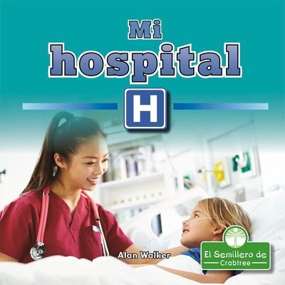 Cover for Alan Walker · Mi Hospital (Hardcover bog) (2021)