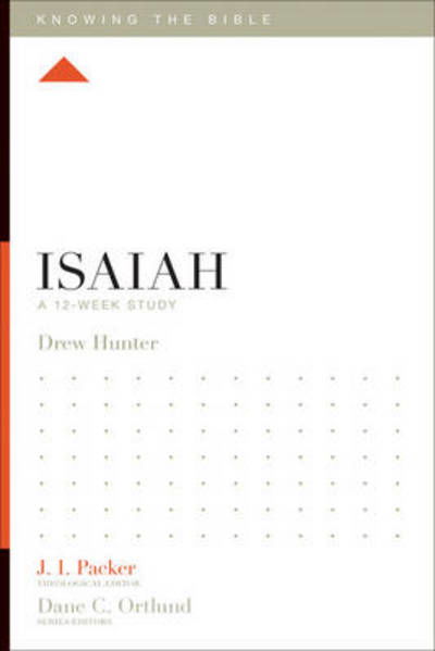 Cover for Drew Hunter · Isaiah: A 12-Week Study - Knowing the Bible (Paperback Book) (2013)