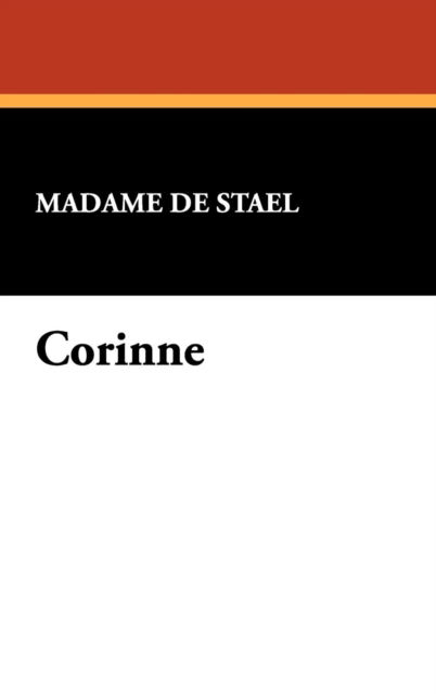 Corinne - Madame De Stael - Books - Wildside Press - 9781434454348 - March 1, 2009