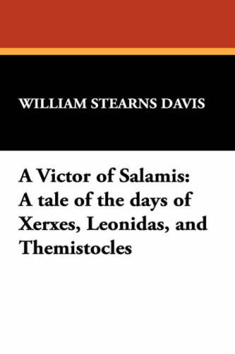 Cover for William Stearns Davis · A Victor of Salamis: a Tale of the Days of Xerxes, Leonidas, and Themistocles (Paperback Book) (2007)