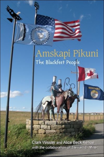 Amskapi Pikuni - Clark Wissler - Books - State University of New York Press - 9781438443348 - January 2, 2013