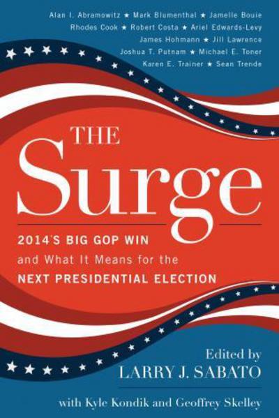 Cover for Larry Sabato · The Surge: 2014's Big GOP Win and What It Means for the Next Presidential Election (Paperback Book) (2015)