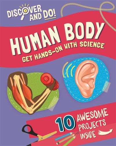 Cover for Jane Lacey · Discover and Do: Human Body - Discover and Do (Hardcover Book) [Illustrated edition] (2021)