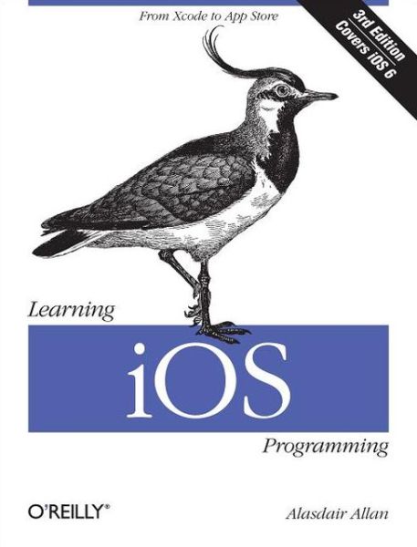 Learning IOS Programming - Alasdair Allan - Books - O'Reilly Media - 9781449359348 - April 23, 2013