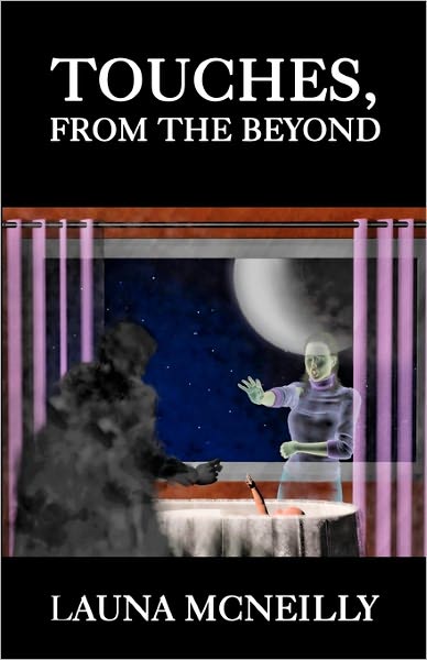 Cover for Launa Mcneilly · Touches, from the Beyond (Paperback Book) (2010)