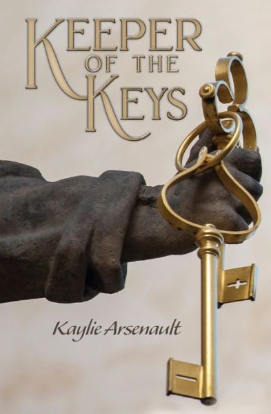 Cover for Kaylie Arsenault · Keeper of the Keys (Paperback Book) (2019)