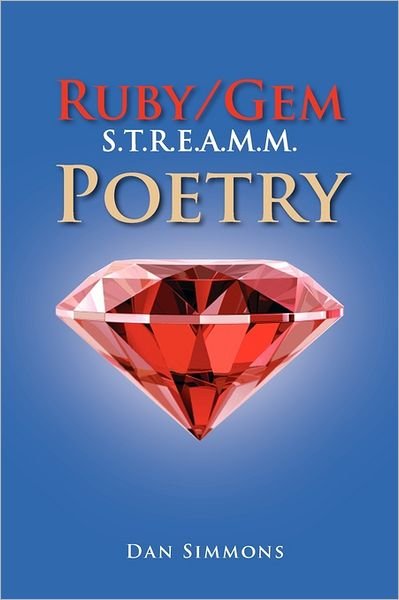 Cover for Dan Simmons · Ruby / Gem S.t.r.e.a.m.m. Poetry (Paperback Book) (2011)