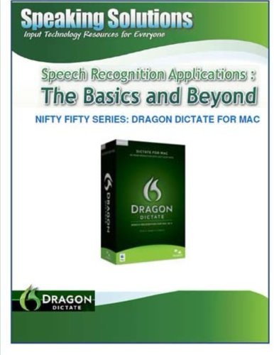 Cover for Speaking Solutions · Speech_recognition_applications:_the_basics_and_beyond_nifty Fifty Series:  Dragon Dictate for Mac (Paperback Bog) (2011)