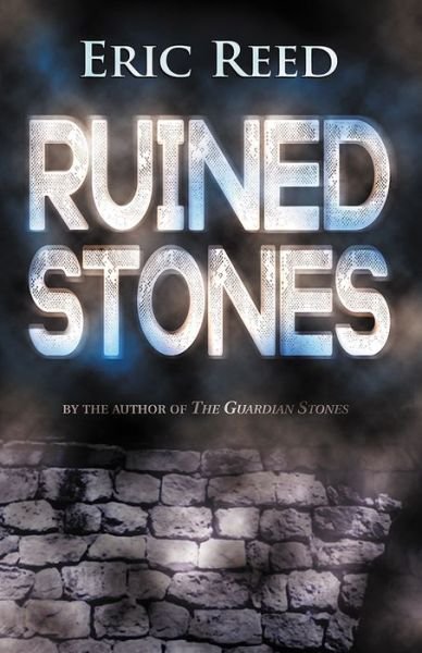 Cover for Eric Reed · Ruined Stones: By the author of The Guardian Stones (Paperback Bog) [First edition. edition] (2017)