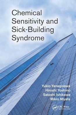 Cover for Yanagisawa, Yukio (University of Tokyo, Japan) · Chemical Sensitivity and Sick-Building Syndrome (Hardcover Book) (2017)