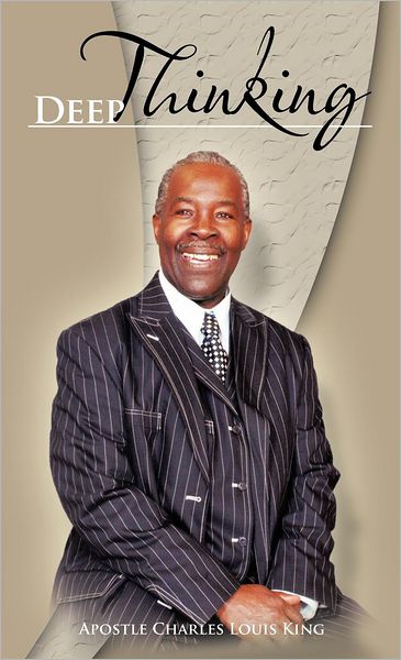 Cover for Apostle Charles Louis King · Deep Thinking (Hardcover Book) (2012)