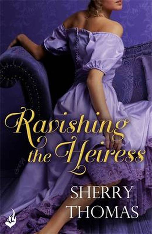 Cover for Sherry Thomas · Ravishing the Heiress: Fitzhugh Book 2 - Fitzhugh (Paperback Book) (2013)