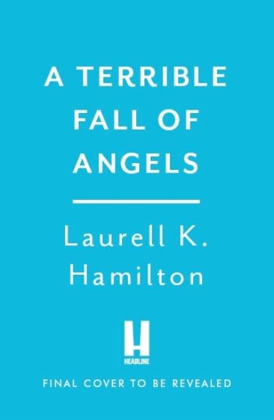 Cover for Laurell K. Hamilton · A Terrible Fall of Angels - Angels (Gebundenes Buch) (2021)