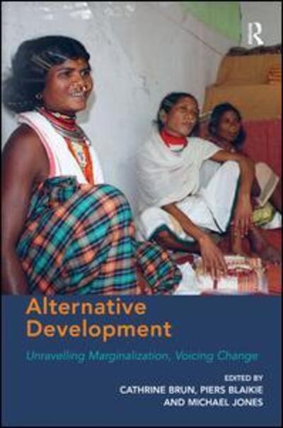 Cover for Cathrine Brun · Alternative Development: Unravelling Marginalization, Voicing Change (Hardcover Book) [New edition] (2014)