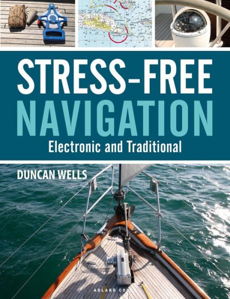 Cover for Duncan Wells · Stress-Free Navigation: Electronic and Traditional (Pocketbok) (2019)