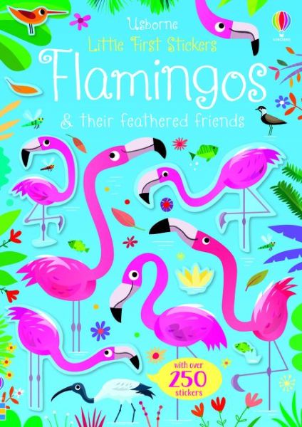 Little First Stickers Flamingos - Little First Stickers - Kirsteen Robson - Books - Usborne Publishing Ltd - 9781474971348 - May 28, 2020