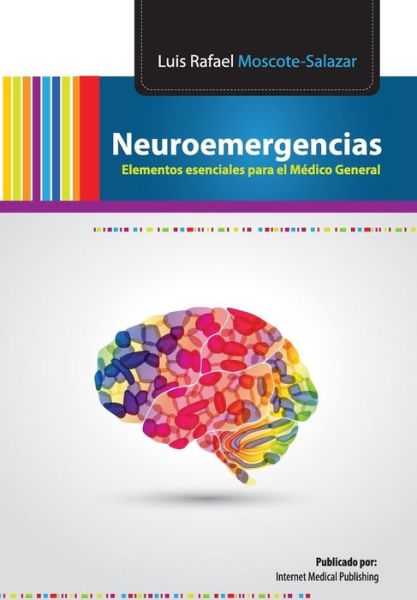 Cover for Luis Rafael Moscote-salazar · Neuroemergencias: Elementos Esenciales Para El Medico General (Paperback Book) (2012)