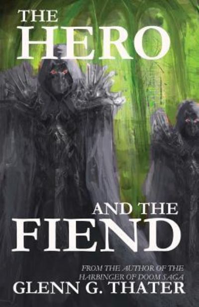 Cover for Glenn G Thater · The Hero and the Fiend (Paperback Book) (2012)