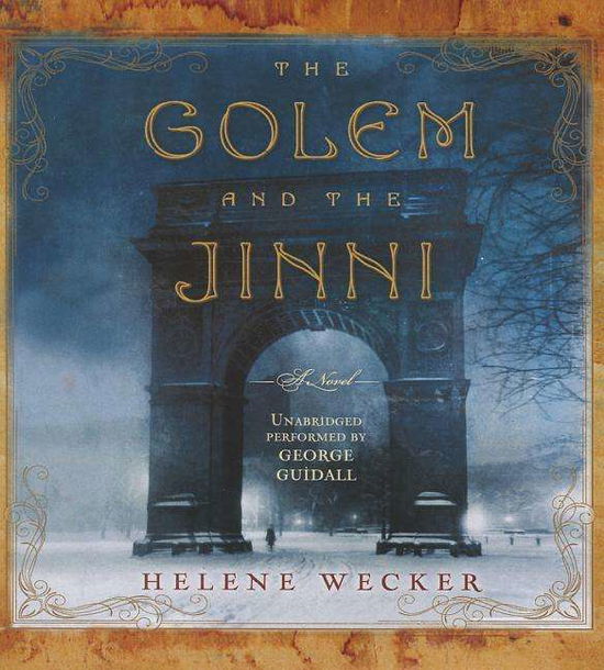 The Golem and the Jinni - Helene Wecker - Music - Blackstone Audiobooks - 9781483005348 - July 8, 2014