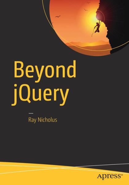 Cover for Ray Nicholus · Beyond jQuery (Paperback Book) [1st edition] (2016)