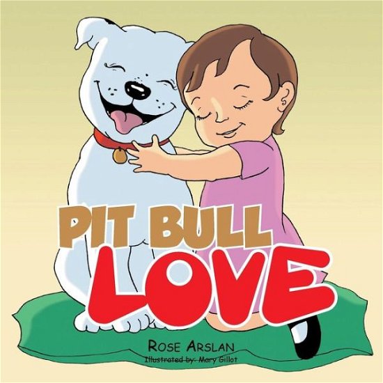 Cover for Rose Arslan · Pit Bull Love (Paperback Book) (2014)
