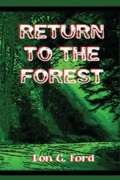 Cover for Mr Don G Ford · Return to the Forest (Paperback Book) (2013)