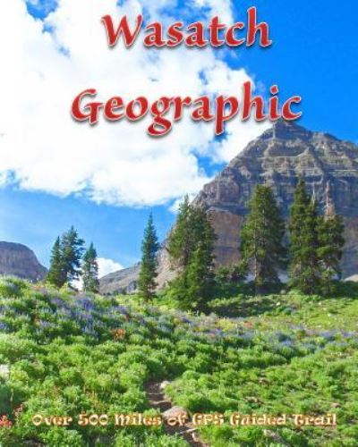 Cover for Jon M Alldredge · Wasatch Geographic (Paperback Book) (2013)