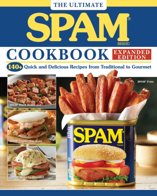 Cover for Hormel Foods · The Ultimate SPAM Cookbook Expanded Edition: 140+ Quick and Delicious Recipes from Traditional to Gourmet (Paperback Book) [Expanded edition] (2025)