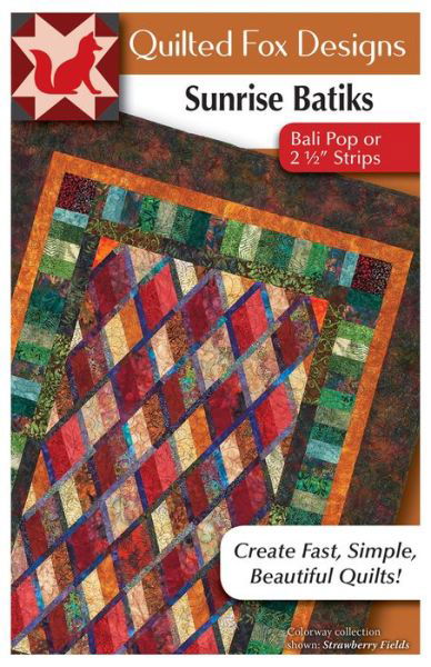 Sunrise Batiks Quilt Pattern - Suzanne McNeill - Książki - Fox Chapel Publishing Company, Incorpora - 9781497204348 - 1 grudnia 2018