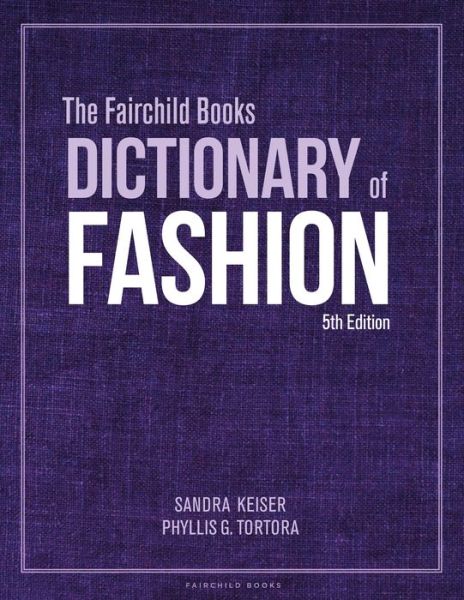 Cover for Keiser, Sandra (Mount Mary University, USA) · The Fairchild Books Dictionary of Fashion: Bundle Book + Studio Access Card (Book) (2023)