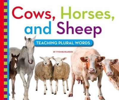 Cows, Horses, and Sheep - Yvonne Pearson - Kirjat - Child's World - 9781503808348 - maanantai 1. elokuuta 2016