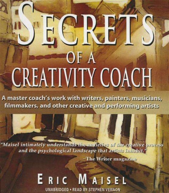 Cover for Eric Maisel · Secrets of a Creativity Coach (CD) (2015)