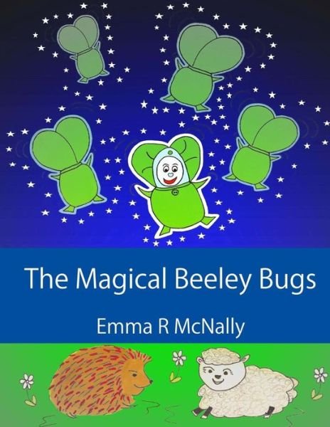 Cover for Emma R McNally · The Magical Beeley Bugs (Paperback Book) (2015)