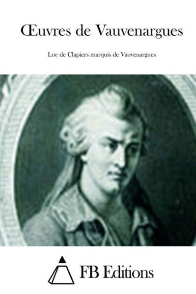Cover for Luc De Clapiers Marquis De Vauvenargues · Oeuvres De Vauvenargues (Paperback Bog) (2015)