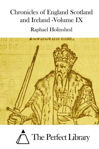 Cover for Raphael Holinshed · Chronicles of England Scotland and Ireland -volume Ix (Paperback Book) (2015)