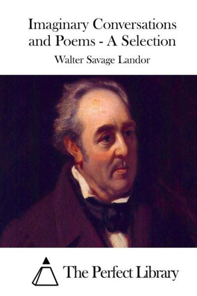 Cover for Walter Savage Landor · Imaginary Conversations and Poems - a Selection (Paperback Book) (2015)